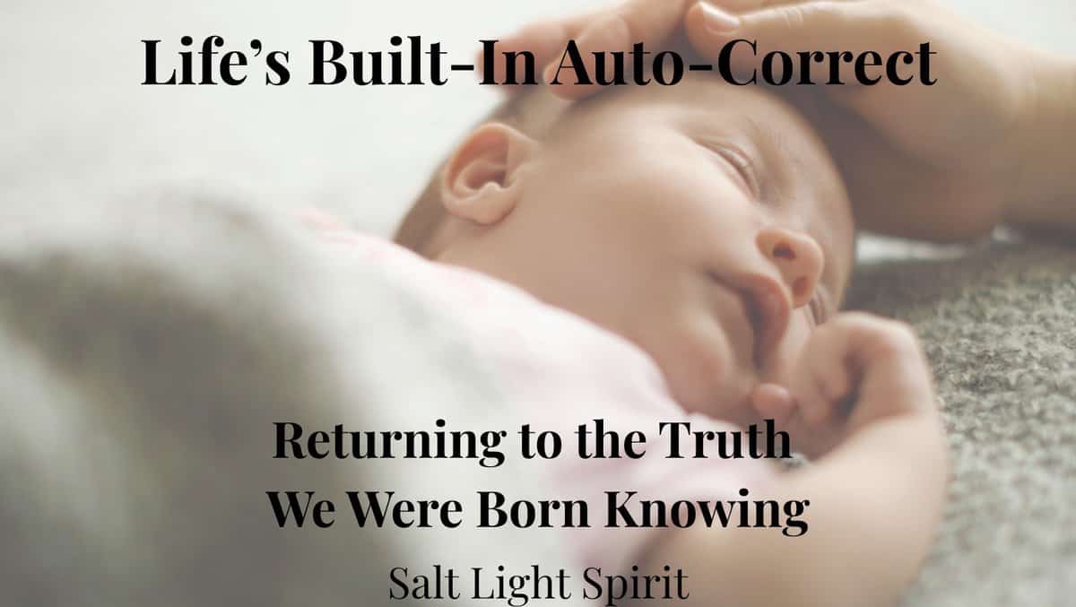 Life’s Built-In Auto-Correct