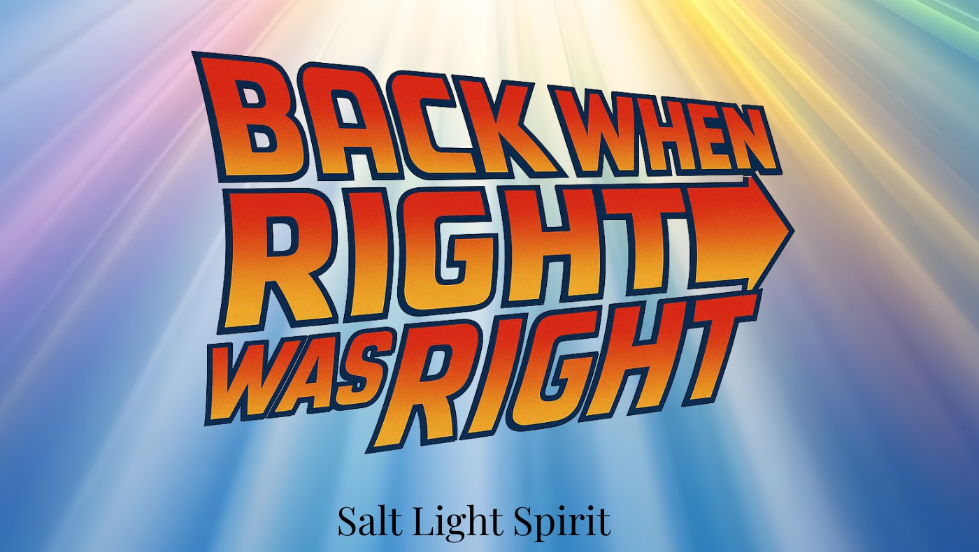 When Right Was Right