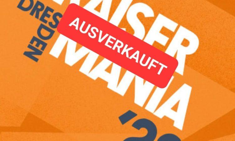 Kaisermania ausverkauft