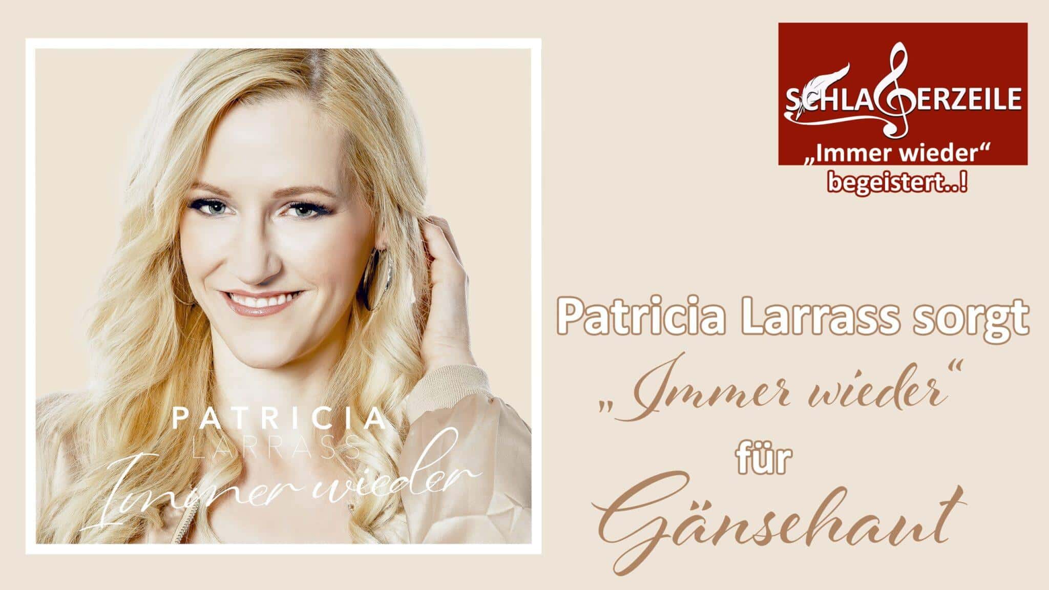 Patricia Larrass, Immer wieder