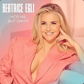 Beatrice Egli Hör nie auf damit