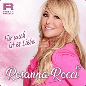 Rosanna Rocci - Für mich ist es Liebe