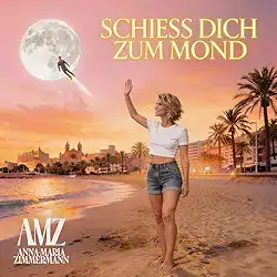 Anna-Maria Zimmermann, Schieß dich zum Mond