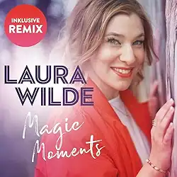 Laura Wilde, Magic Moments