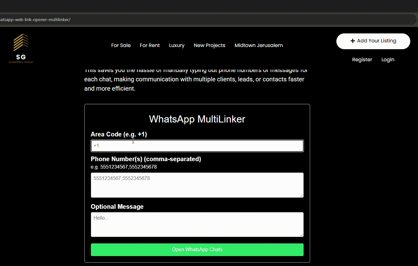The WhatsApp MultiLinker is a simple tool that streamlines the process of starting WhatsApp chats with multiple phone numbers. By entering a single area code, a list of comma-separated phone numbers, and an optional pre-written message, the tool automatically opens individual WhatsApp tabs for each contact. This saves you the hassle of manually typing out phone numbers or messages for each chat, making communication with multiple clients, leads, or contacts faster and more efficient.