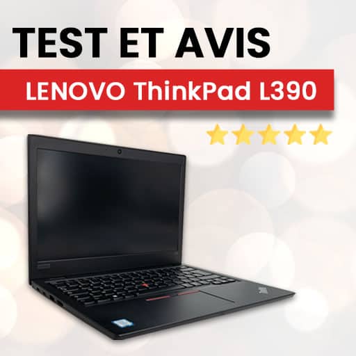 article de blog test et avis lenovo thinkpad l390