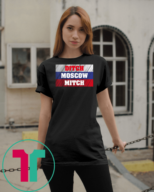 Ditch Moscow Mitch Shirt McConnell Russia Flag #MoscowMitch T-Shirt