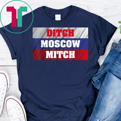 Ditch Moscow Mitch Shirt McConnell Russia Flag #MoscowMitch T-Shirt