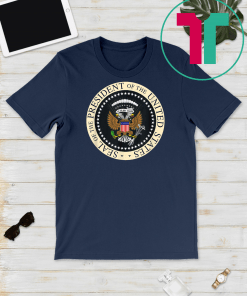 Fake Presidential Seal of the President of the United States T-Shirt One Term Donnie Merchandise Funny Gift T-Shirt