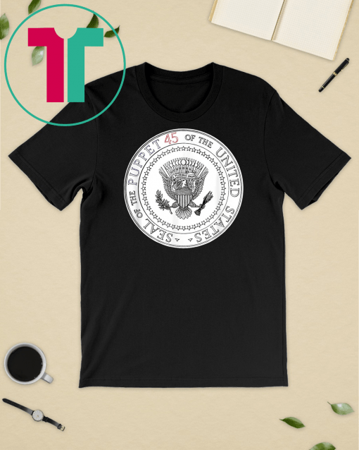 Puppet 45 Fake Presidential Seal Shirt and Gifts T-Shirt One Term Donnie Merchandise Funny Gift T-Shirt