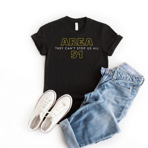 Storm Area 51 Shirt Alien UFO They Can't Stop Us All For Men's and Women's Shirt