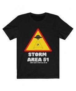 Storm Area 51 They Can't Stop All of Us Rush Area 51 Alien Shirt UFO Shirt Meme Shirt Outer Space Shirt