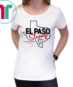 El Paso Teaxas Strong Shirt