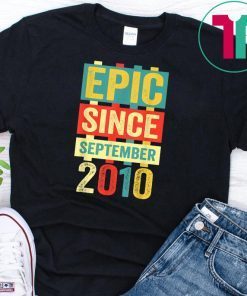 Epic Since September 2010 T-Shirt 9 Years Old Shirt Gift