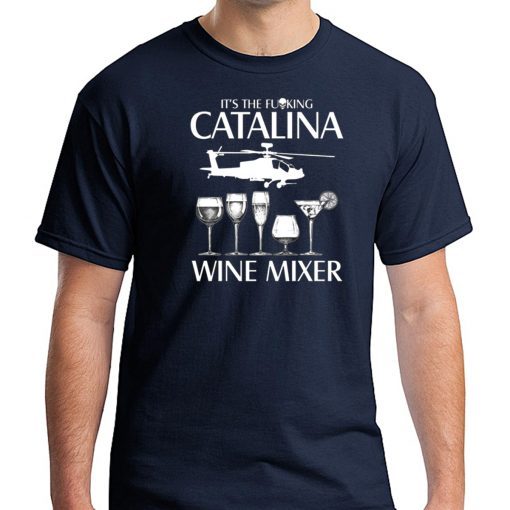 Mens It’s The Fuking Catalina Wine Mixer Classic Tee Shirts