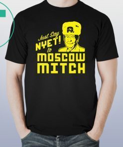 Putins Mitch 2020 Gift Tee Shirt Just Say Nyet To Moscow Mitch Mcconnell Unisex Funny Gift T-Shirt