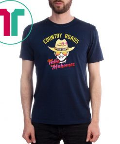 Patrick mahomes country roads take mahomes kansas city chiefs Mens Funny T-Shirt