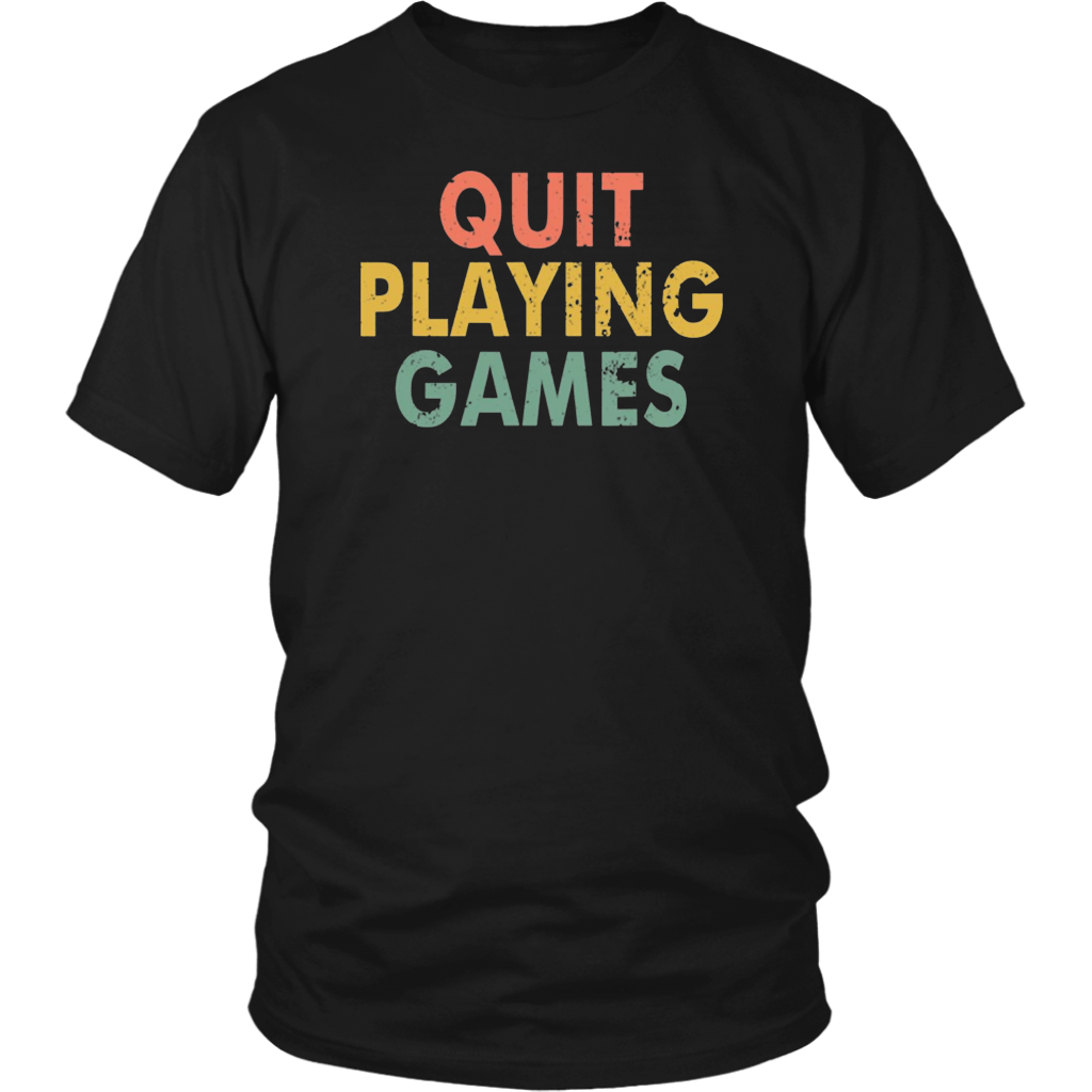 Vintage Quit Playing Games 90s Music Lover T-Shirt
