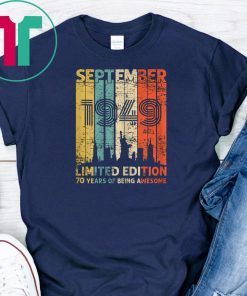 Vintage September 1949 Shirt 70 Year Old 1949 Birthday Gift T-Shirt