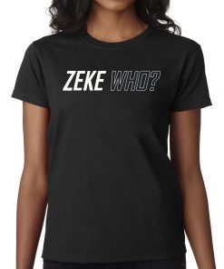 Limited Edition Zeke Who T-Shirts