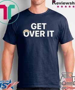 WE LIE,CHEAT, and STEAL….Get Over it Cool Gift T-Shirt