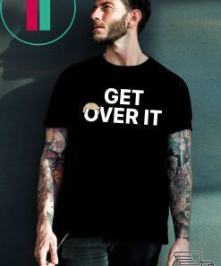 Where to buy Get Over It Shirt