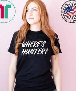 Where’s Hunter Biden Tee Shirt