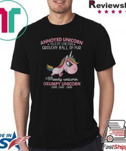 ANNOYED UNICORN TOUCH UNICORN GROUCHY BALL OF FUR MOODY UNICORN GRUMPY UNICORN SHIRT