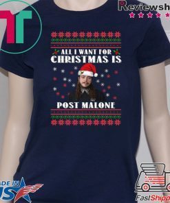 All I want for Christmas is Post Malone T-Shirt