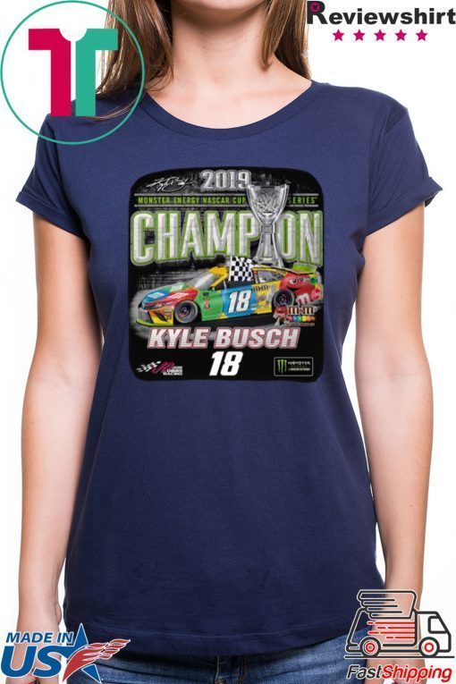 Kyle Busch 2019 Monster Energy NASCAR Cup Series Champion Tee Shirts