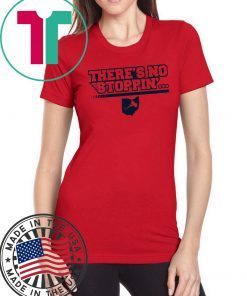 There's No Stoppin' Shirt