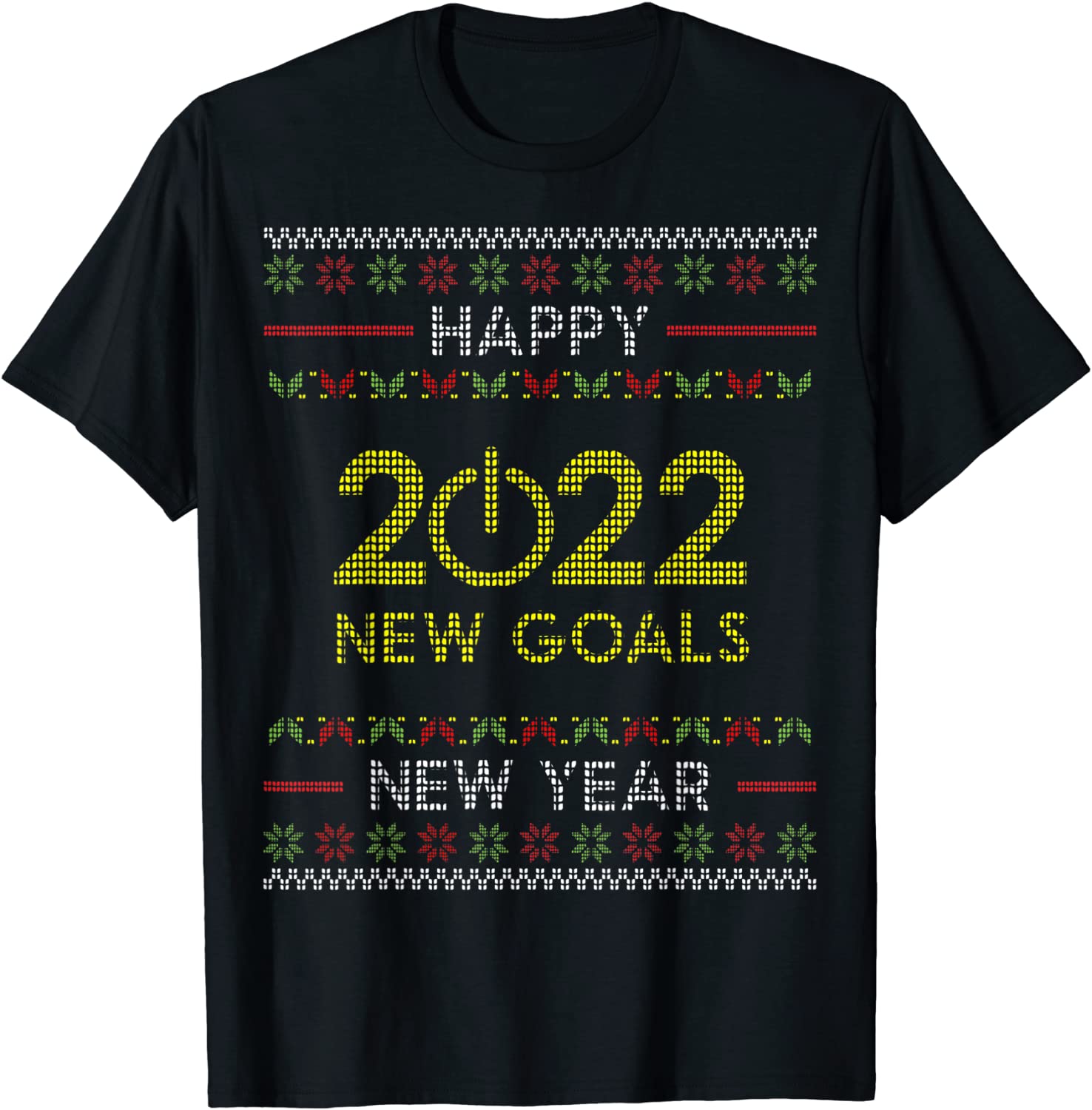 LET'S START NEW GOALS "NEW YEAR 2022 UGLY TEE" Unisex T-Shirt
