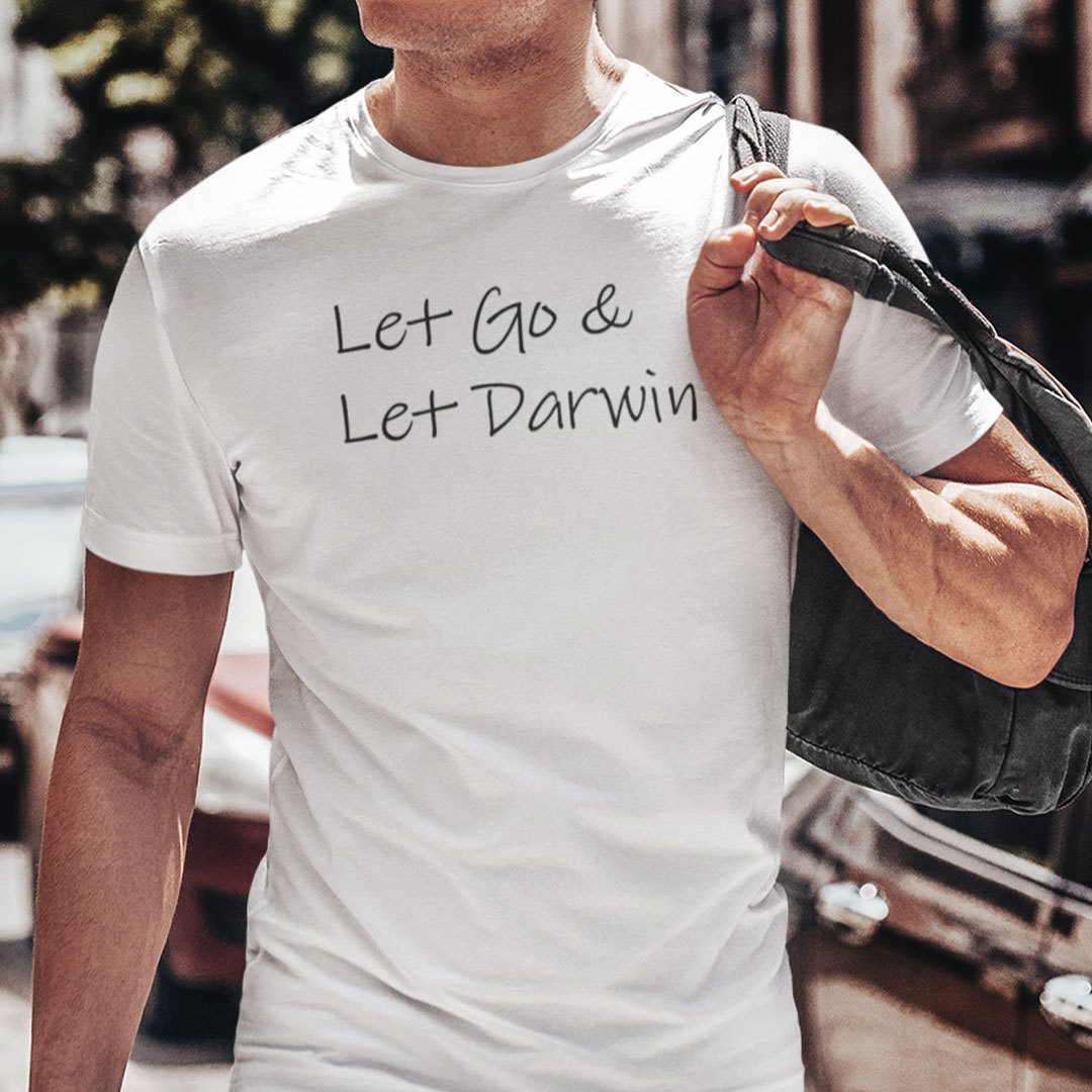 Let Go And Let Darwin Classic Shirt