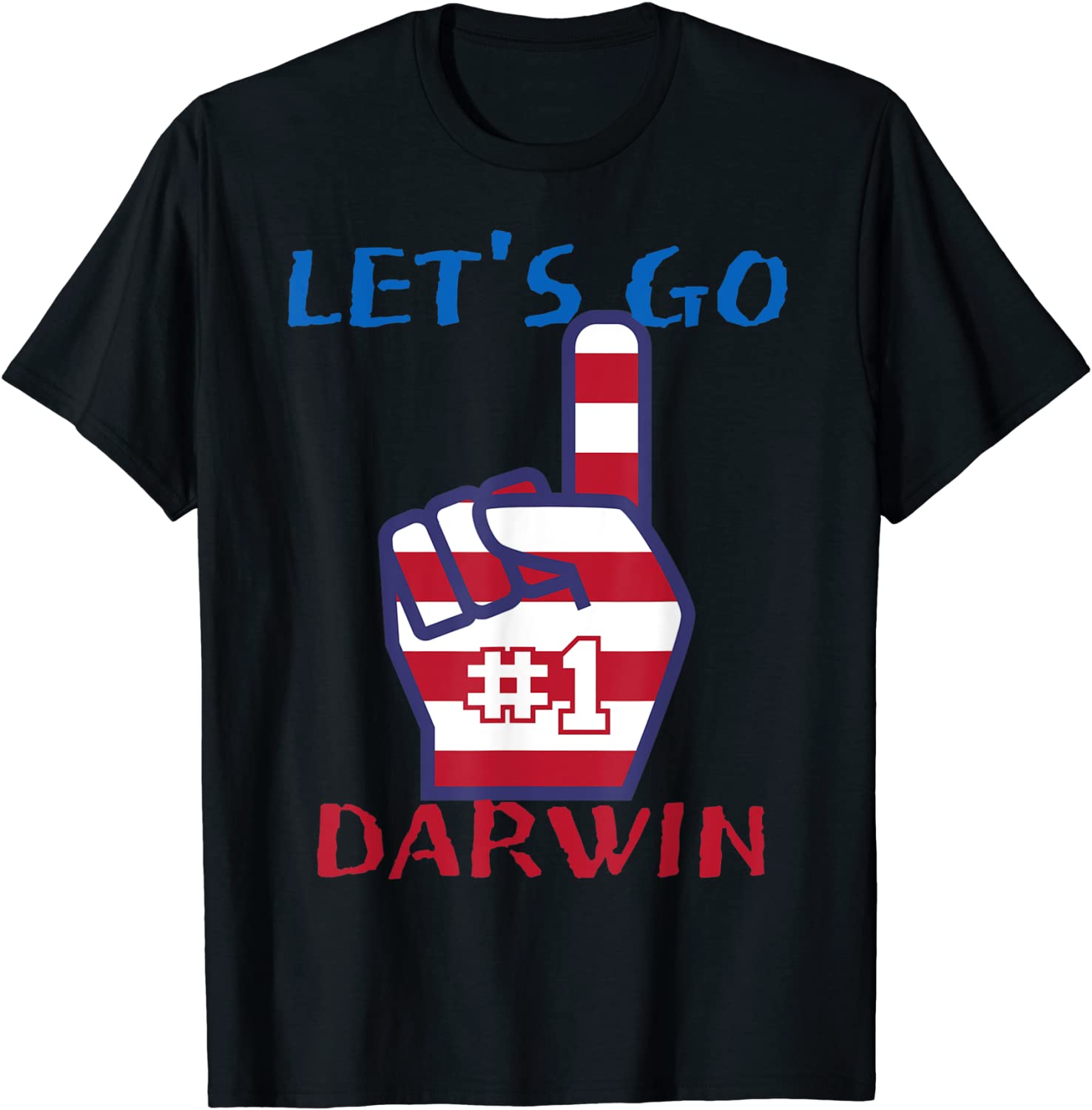 Let's Go Darwin Liberal Number Finger Stripe 2022 Shirt