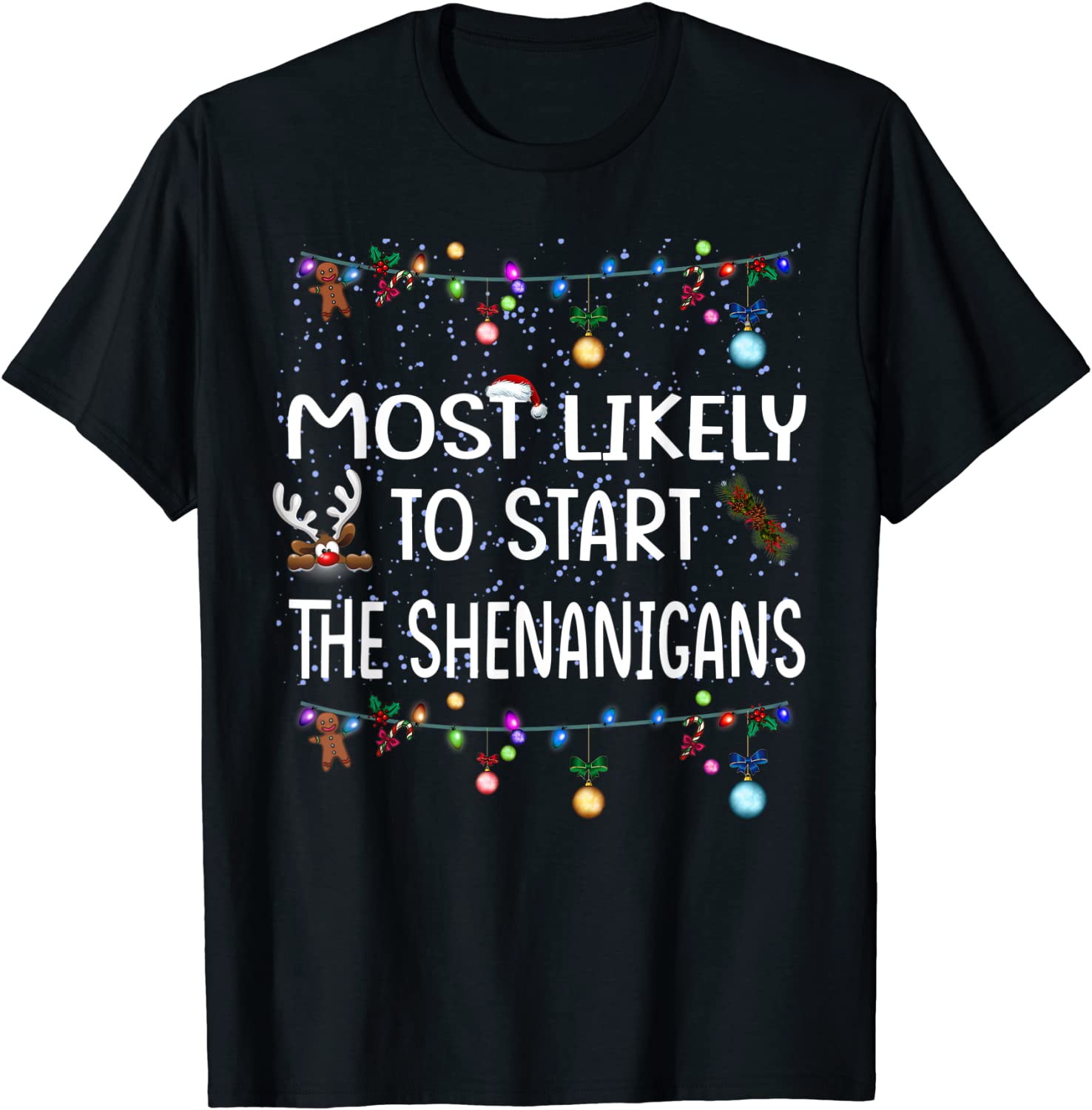 Most Likely To Start The Shenanigans Gift Shirt