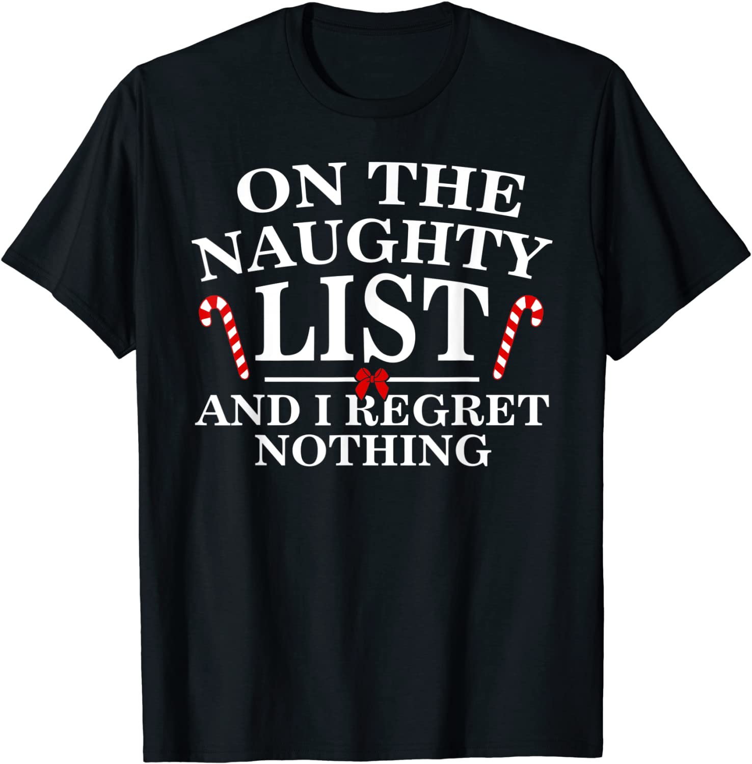 On The Naughty List And I Regret Nothing Xmas Unisex Shirt