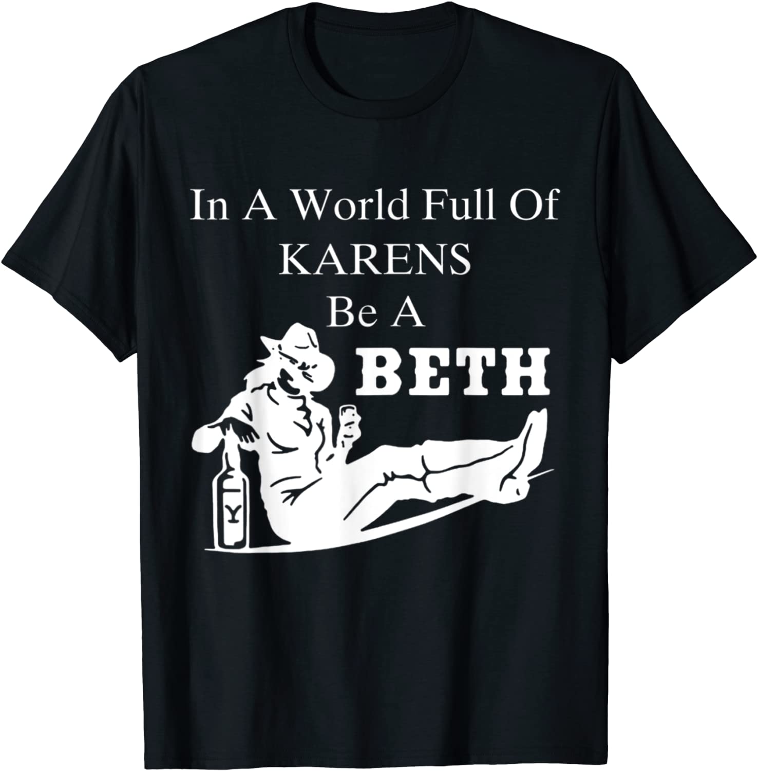 In A World Full of Karens - Be A Beth Unisex Shirt