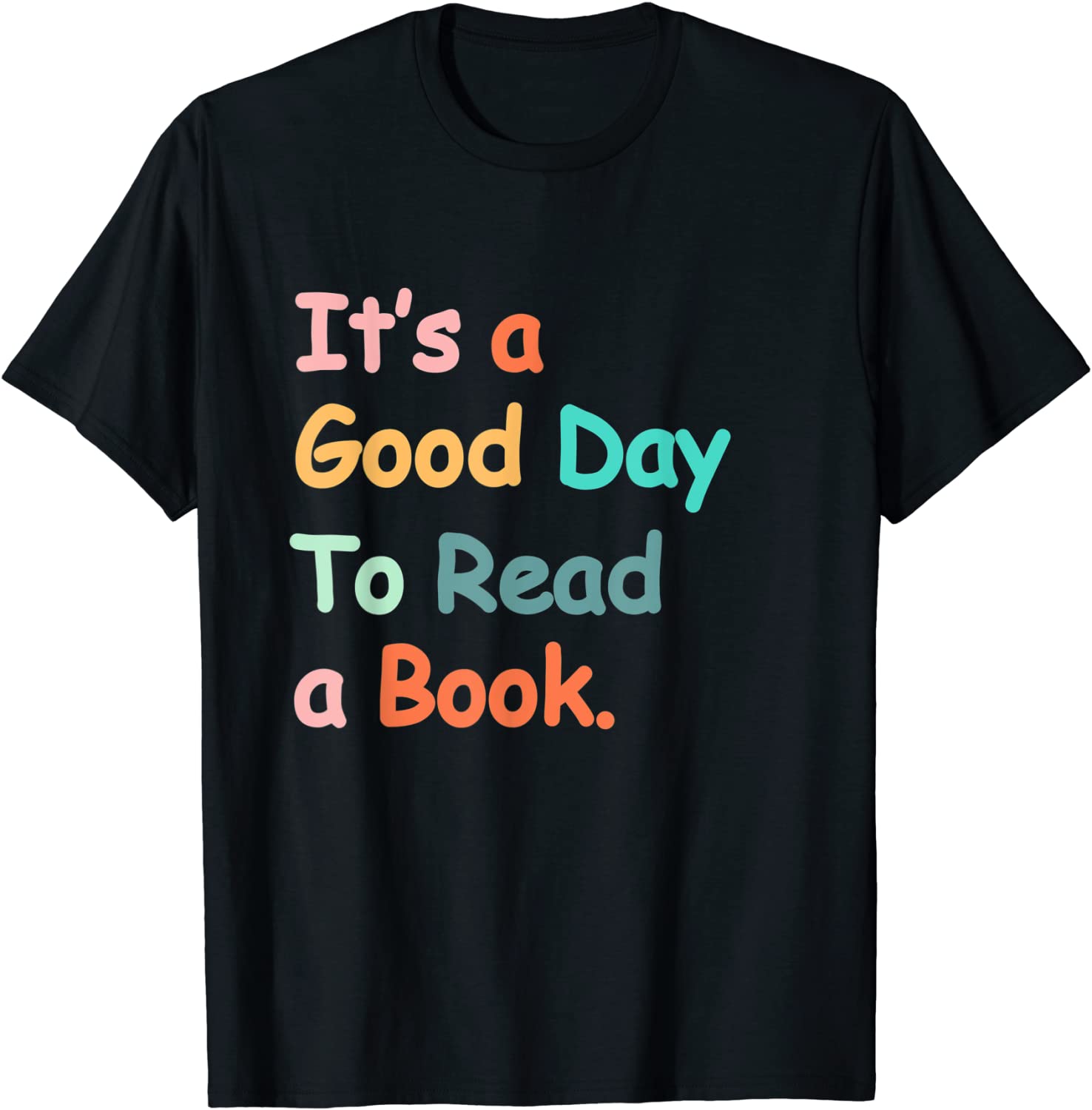 It's A Good Day To Read A Book Bookworm Book Lovers Vintage Gift T-Shirt
