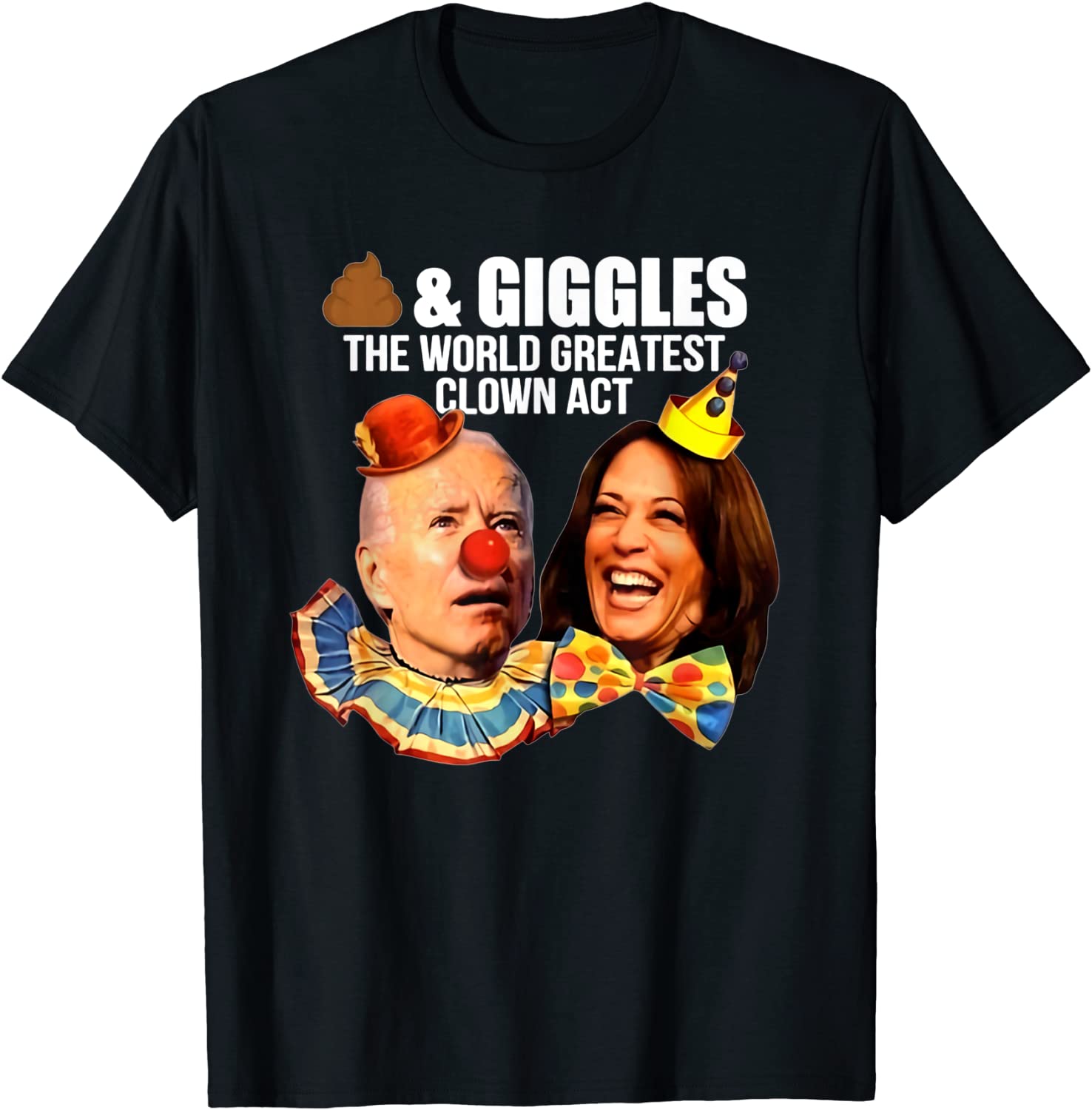 Joe Biden and Kamala Harris Shit And Giggles The World Greatest Clown Act Official shirt