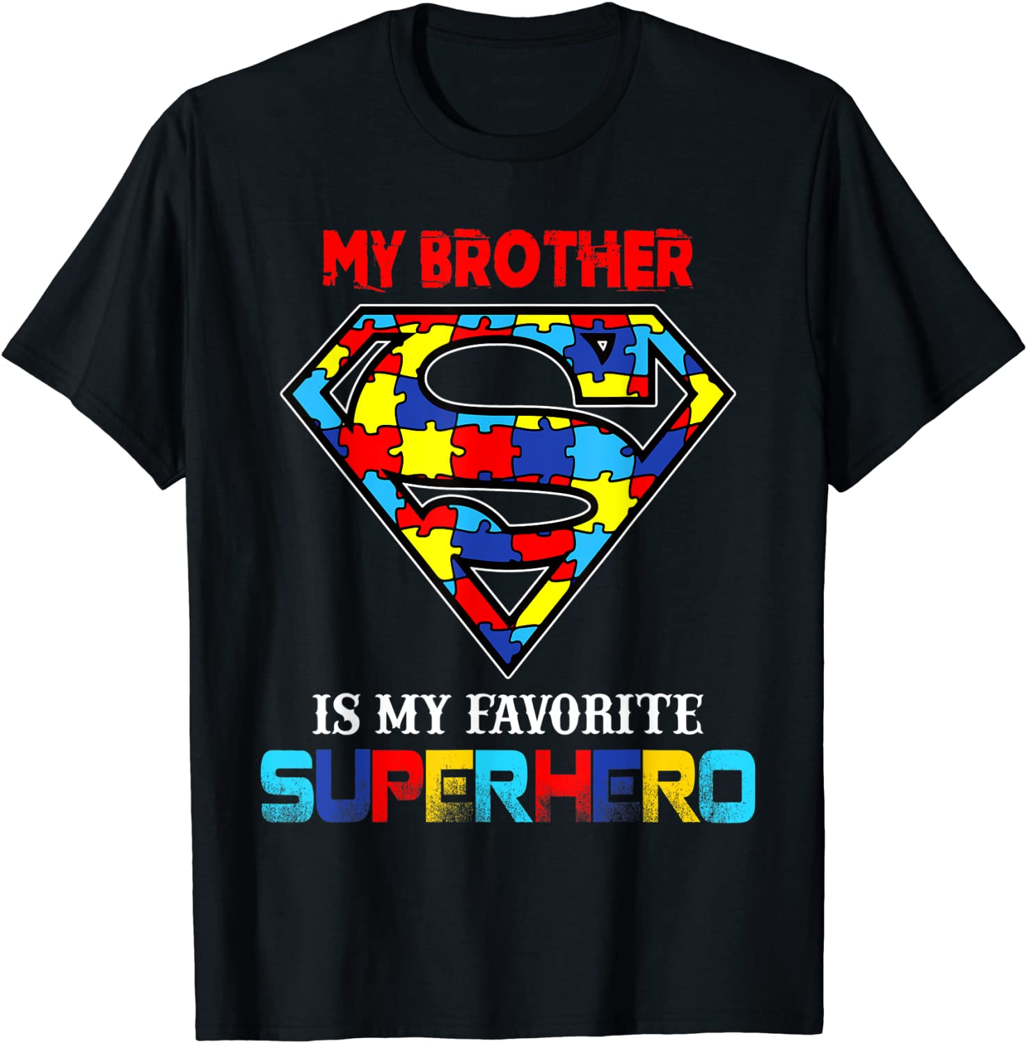 My Brother Is My Favorite Superhero Autism Awareness Unisex Shirt
