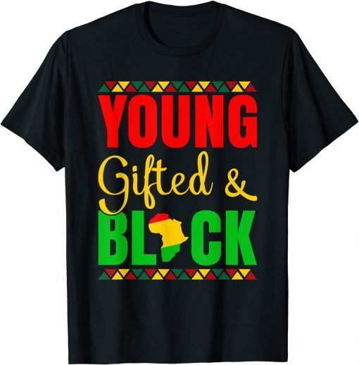 Black History Month - Young Gifted And Black Unisex Shirt