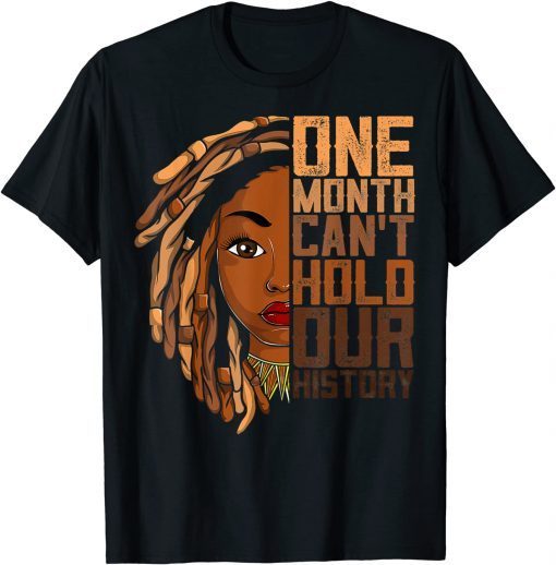 One Month Can't Hold Our History Apparel African Melanin Classic T-Shirt