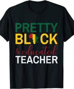 Pretty Black and Educated I Am The Strong African Queen Girl Classic Shirt