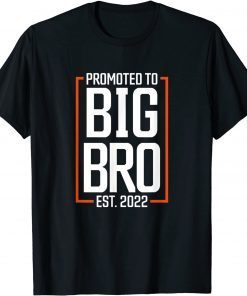 Promoted to Big Brother 2022 Big Bro Soon To Be Big Brother Classic Shirt