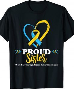 Proud Down Syndrome Sister Awareness Brother Sister Classic Shirt