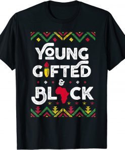 Young Gifted And Black African Black History Month Unisex Shirt