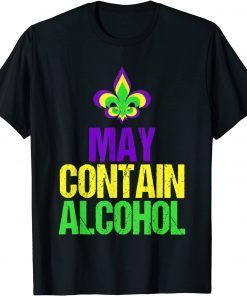 May Contain Alcohol Mardi Gras 2022 Gift Shirt