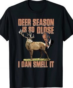 Biden Dear Season Is So Close I Can Smell It Tee Shirt