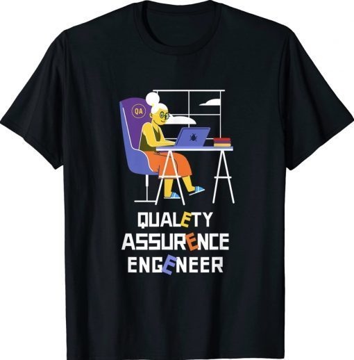 QA Engineer Coding Programmer Quality Assurance Gift Tee Shirt