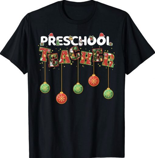 Preschool Teacher Christmas Vibes for Preschool Teacher Tee Shirt
